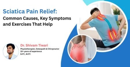 Sciatica Pain Relief Common Causes, Key Symptoms, and Exercises That Help